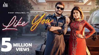 Like You – Vicky Dhaliwal x Gurlez Akhtar ft Geet Goraya | Punjabi Song Video HD