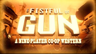 A Fistful of Gun - A csapat