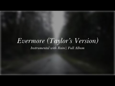 Taylor Swift | Evermore Full Album | Instrumental, Acoustic with Rain Sounds | Long Pond Studio