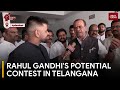 Telangana Minister Discusses Rahul Gandhi's Potential Contest In Telangana