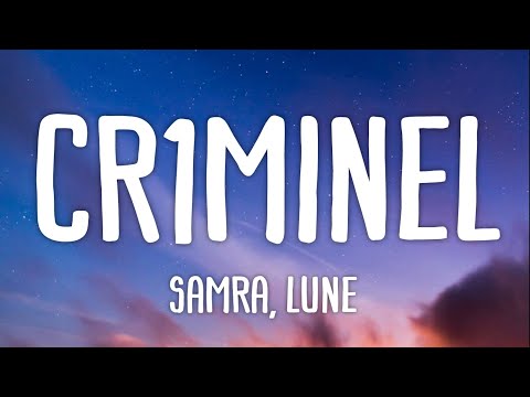 Samra ft. Lune - Cr1minel (Lyrics)