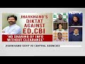EXCLUSIVE: JHARKHAND Government DIKTAT ON ED, CBI  - 13:26 min - News - Video