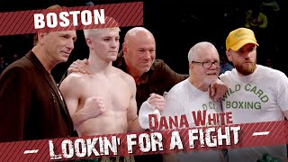 Dana White: Lookin' For a Fight – BOSTON