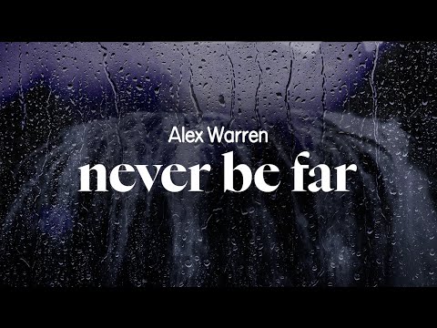 alex warren - never be far (lyrics)