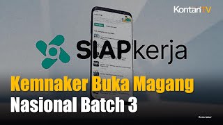 Kemnaker Buka Program Magang Nasional 2025 Batch 3, Kuota 13.652 Peserta