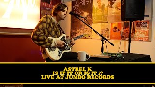 Astrel K · &#39;Is It It Or Is It i?&#39; · Live At Jumbo Records