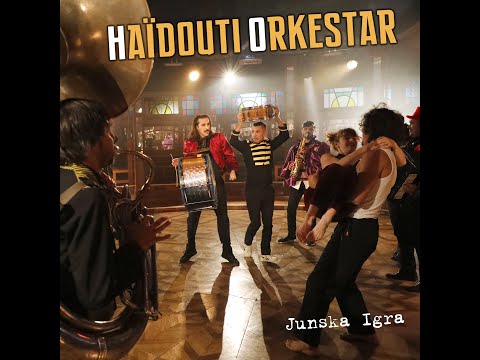 Haïdouti Orkestar - Haïdouti Orkestar - Junska Igra