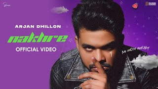NAKHRE - Arjan Dhillon | Punjabi Song