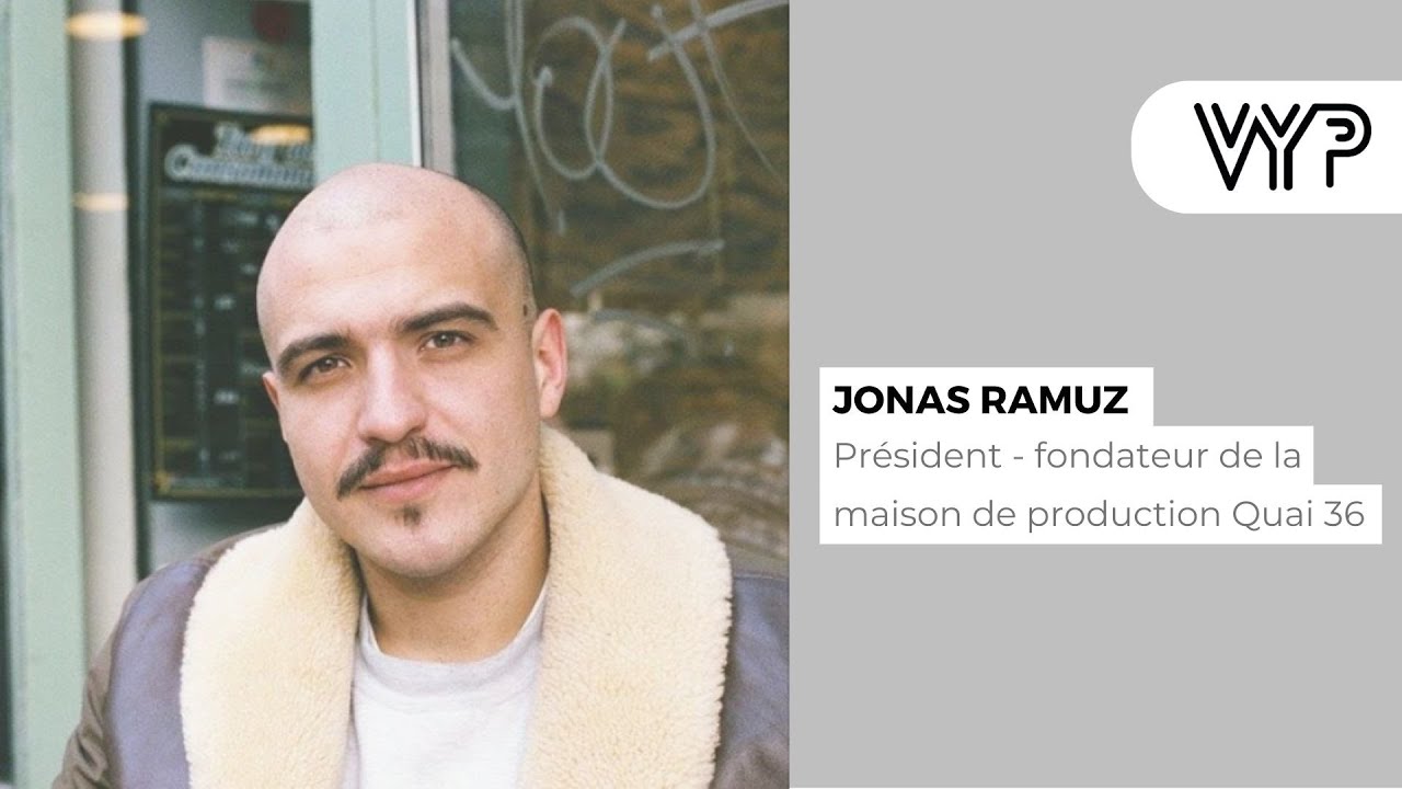 VYP. Jonas Ramuz, président fondateur de la maison de production Quai 36