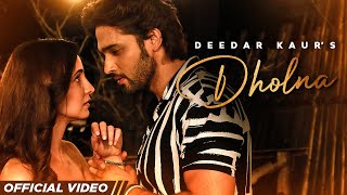 Dholna (Cover Song) - Deedar Kaur Ft Jaani x B Praak | Punjabi Song