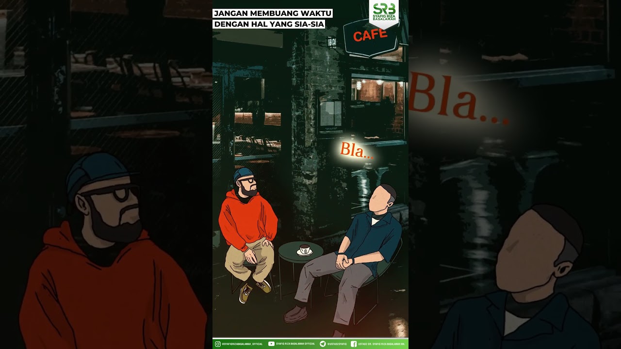 Jangan Membuang Waktu Dengan Hal Yang Sia-Sia - Ustadz Dr. Syafiq Riza Basalamah M.A