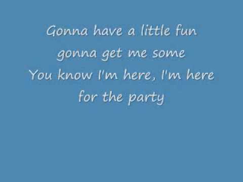 Here For The Party With Lyrics