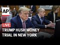 Trump hush money trial LIVE: At courthouse in New York as jury hears opening statements