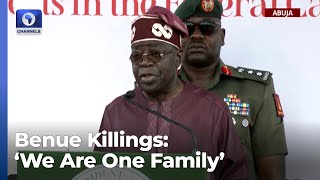 ‘We Are One Family’, Pres Tinubu Sympathises With Benue People, Urges Peaceful Co-existence