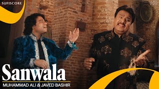 Sanwala – Javed Bashir & Muhammad Ali (Sufiscore Music) Video HD