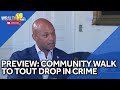 Preview: Community walk planned to tout Baltimores drop in crime