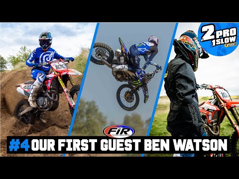 #4 CATCHING UP WITH BEN WATSON - FACTORY YAMAHA MXGP RIDER 2PRO1SLOW
