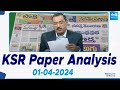 KSR Paper Analysis: Today News Papers Top Head Lines | 1-4-2024 | KSR Live Show | @SakshiTV