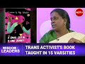 Trans Activist Akkai Padmashali On Her Memoir: 15 Universities Have Adopted This As A Chapter
