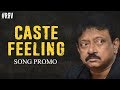 Caste Feeling Song Promo From Kamma Rajyam Lo Kadapa Reddlu - RGV