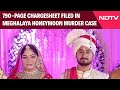 Honeymoon Murder Case | 790-Page Chargesheet Filed In Meghalaya Murder Case, Sonam Main Accused