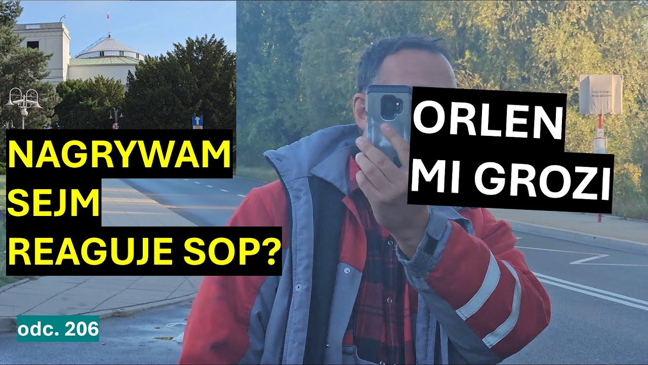 Pracownicy Orlenu mi grożą? SOP zareagował na nagrywanie sejmu? Ochrona wojska mnie zawinie? #206