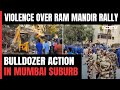 Bulldozer Action In Mumbai Where Clashes Took Place After Ram Temple Rally