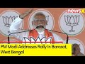 PM Modi addresses Rally in Barasat, WB | General Elections 2024 | NewsX