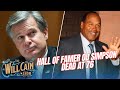 FBIs Wray testifies on increased threats to U.S. PLUS, OJ Simpson dies at 76 | Will Cain Show