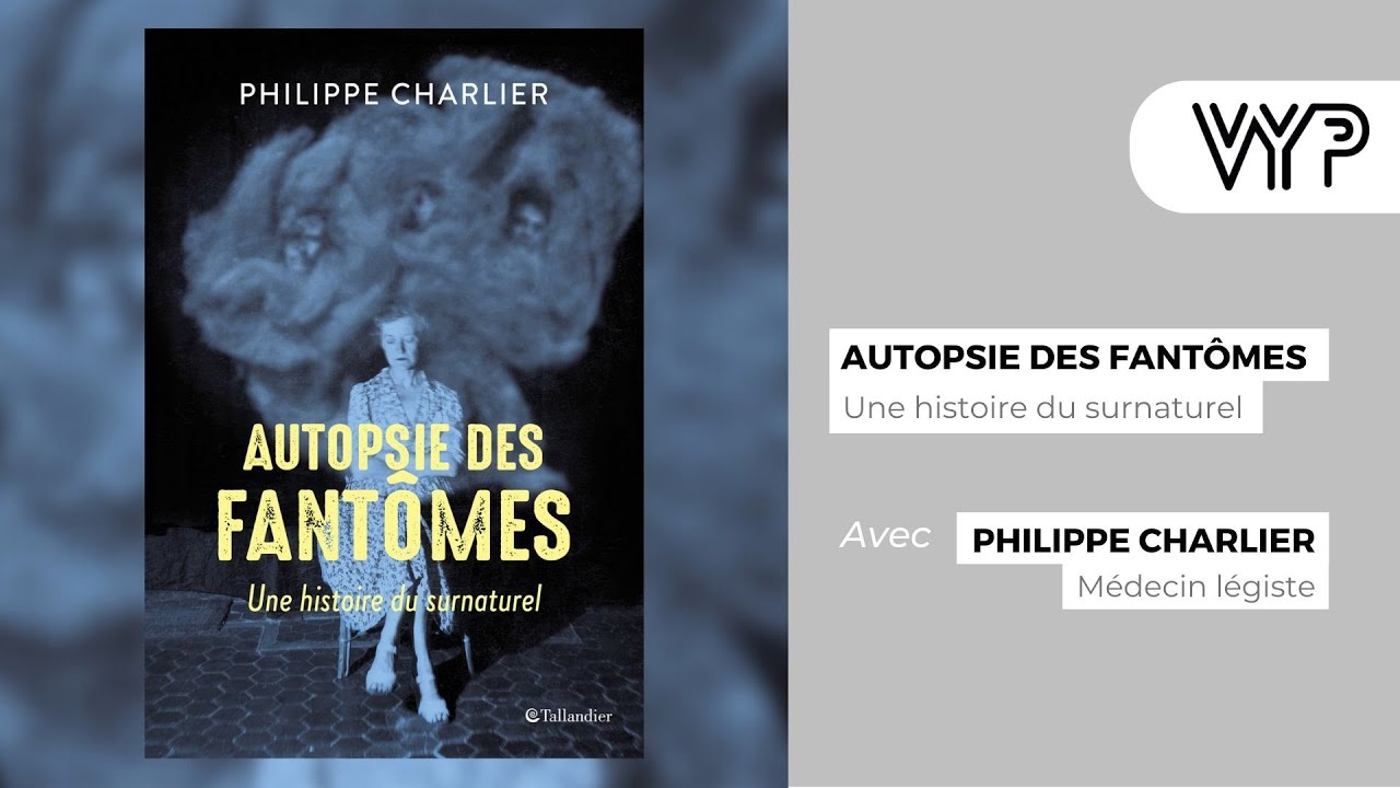 VYP avec Philippe Charlier, médecin légiste, anthropologue, archéologue et auteur