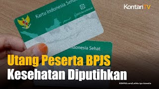 Utang Peserta BPJS Kesehatan Rp 10 Triliun Akan Diputihkan, Dirut: Mulai Dari Nol Lagi