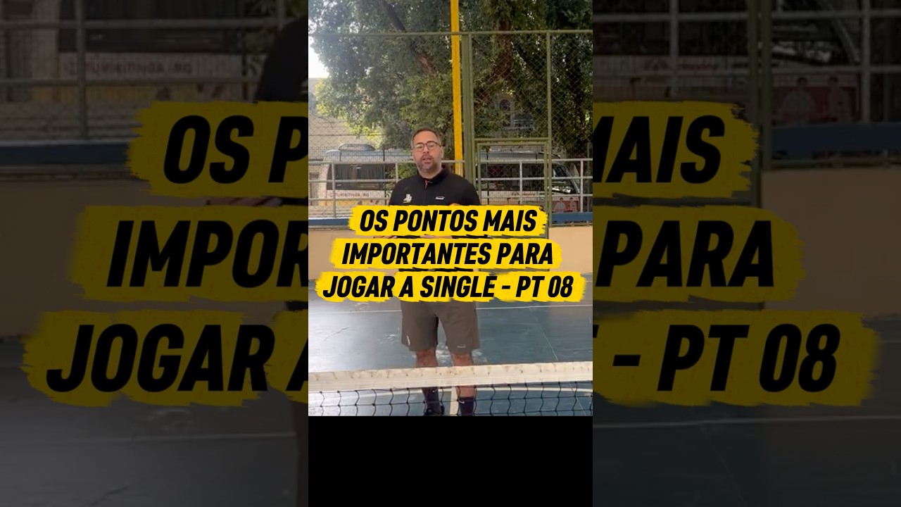 Os Pontos Mais Importantes para jogar a Single no Pickleball - parte 08