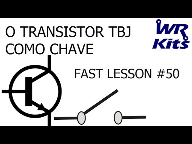 O TRANSISTOR TBJ COMO CHAVE | Fast Lesson #50