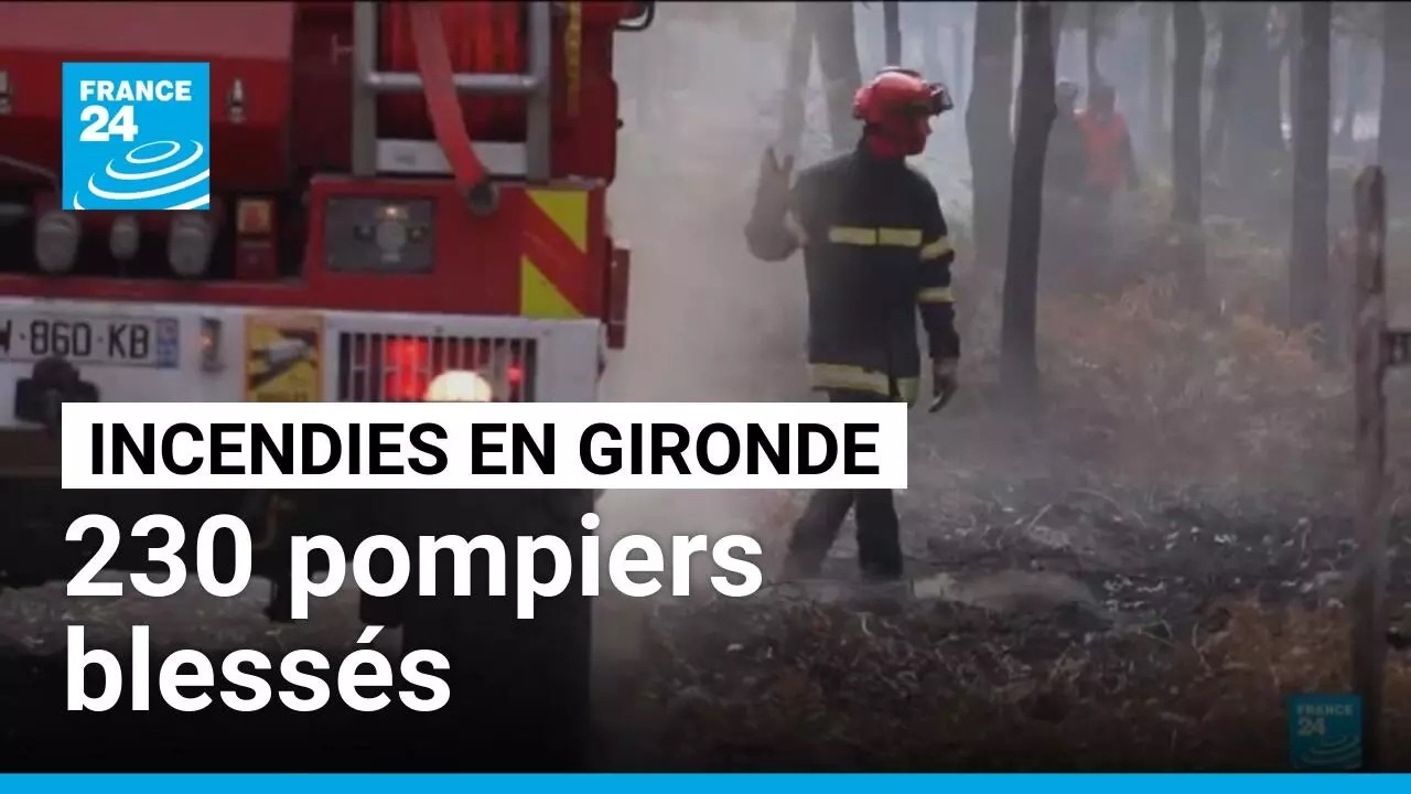 Incendies en Gironde : deux-cent-trente soldats du feu blessés dans les incendies • FRANCE 24