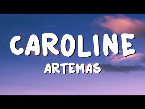 Artemas - Caroline (Lyrics)