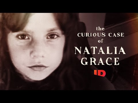 The Curious Case of Natalia Grace'