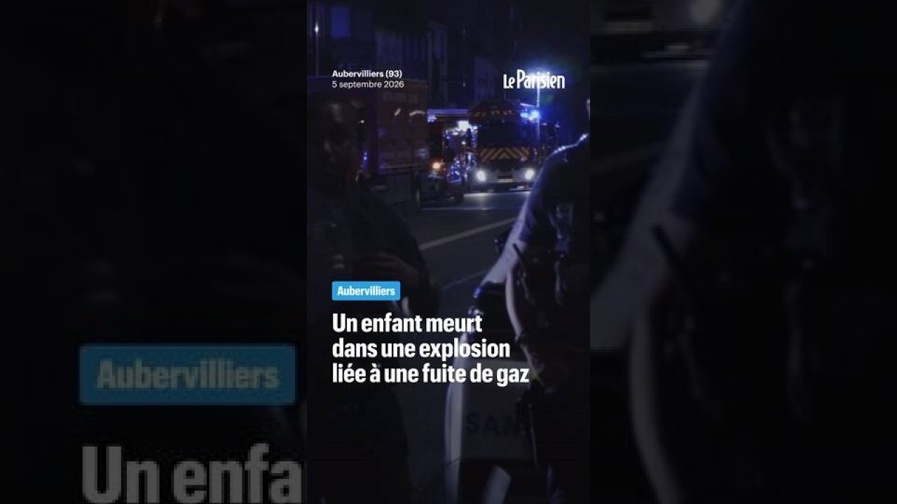 Aubervilliers : un enfant meurt dans une explosion liée à une fuite de gaz