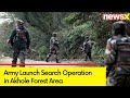 Army Officials Launch Search Operation in Akhole Jhutana Forest Area | Joint Operation Underway