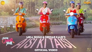 Aisi Ki Taisi - Mika Singh & Deedar Kaur (Jahaan Chaar Yaar)