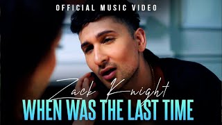 When Was The Last Time Zack Knight Video HD