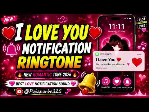 🔔 I Love You Notification Ringtone ❤️ New Romantic Love Tone 2026 | Best Message Alert Sound