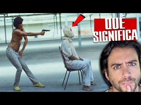 TODO SOBRE CHILDISH GAMBINO - THIS IS AMERICA | SIGNIFICADO OCULTO
