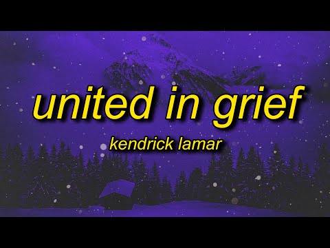 Kendrick Lamar - United In Grief (Lyrics) | i've been going through something 1855 days
