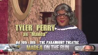 Tyler Perry's "Madea On The Run" I Oct. 16-18 I Paramount