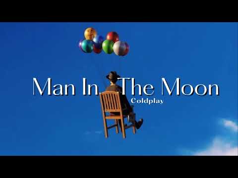 Vietsub | Man In The Moon - Coldplay | Lyrics Video