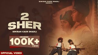 2 SHER - Simiran Kaur Dhadli | Punjabi Song
