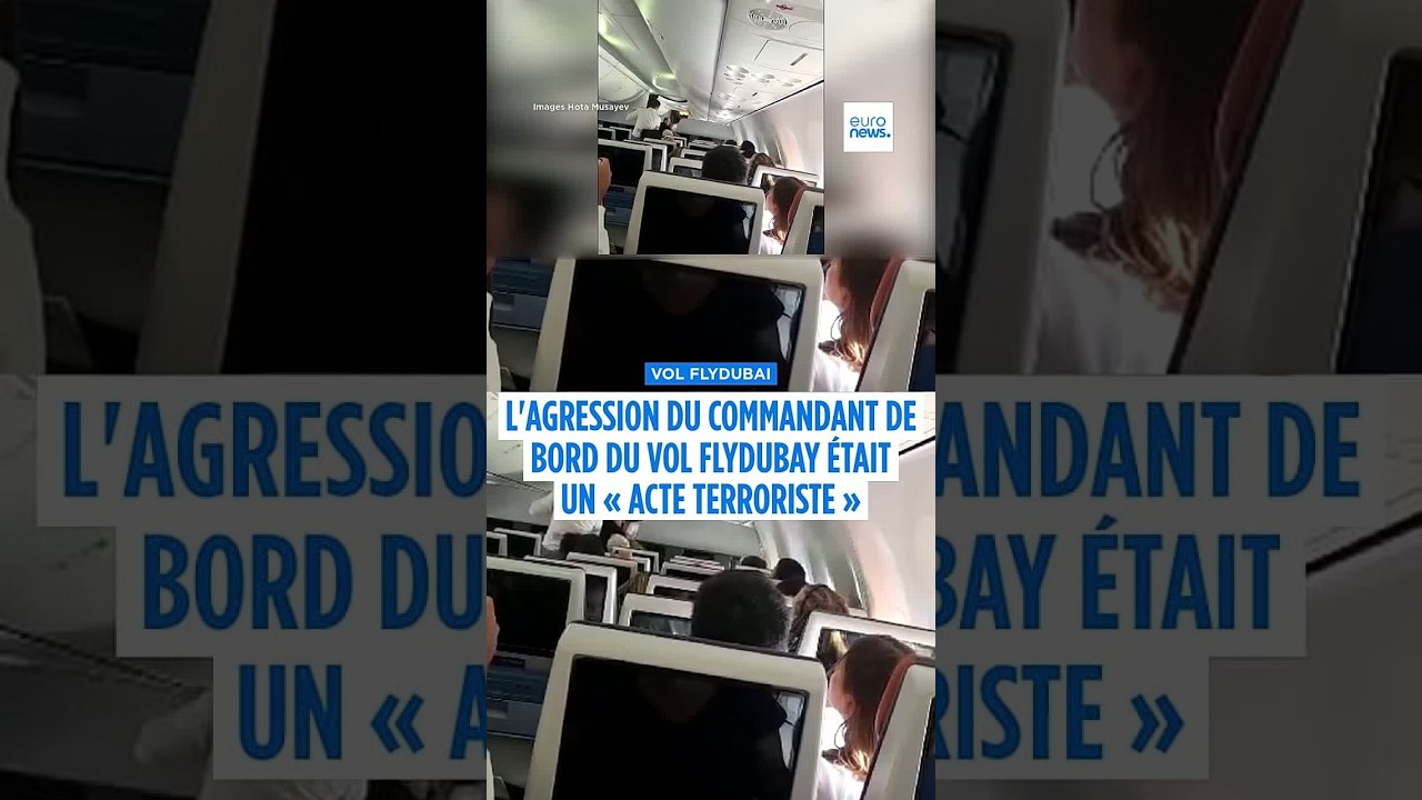 L'agression du commandant de bord du vol flydubai était un « acte terroriste »