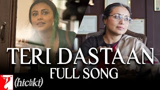 Teri Dastaan – Rani Mukerji – Hichki Video HD