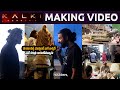Kalki 2898 AD Movie Making Video | Prabhas | Amitabh | Kamal Haasan | Deepika Padukone #Kalki2898ad