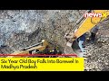 Six Year Old Boy  Falls Into Borewel In MP | Rescue Operations Are Currently Underway | NewsX